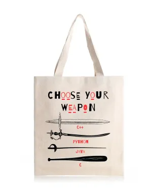 Choose Your Weapon -  Canvas Reusable Bags