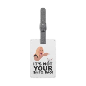 It's Not Your $@!#% BAG!Saffiano Polyester Luggage Tag, Rectangle