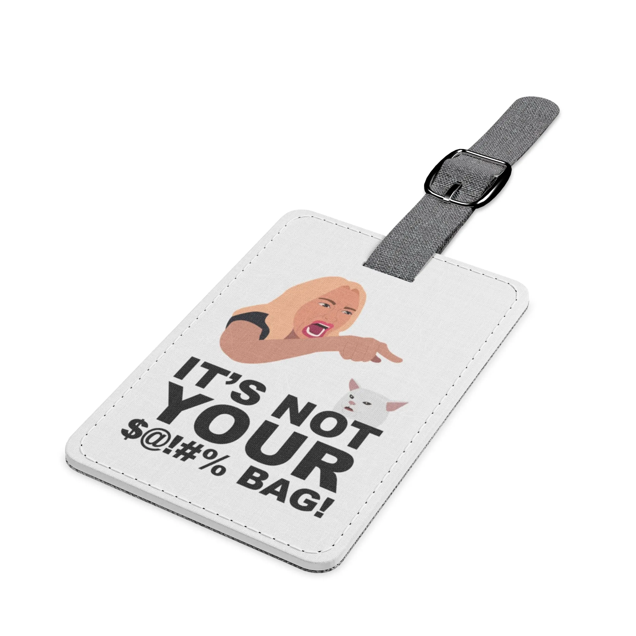It's Not Your $@!#% BAG!Saffiano Polyester Luggage Tag, Rectangle